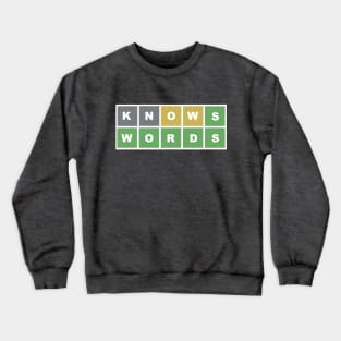 WORDLE KNOWS WORDS Crewneck Sweatshirt